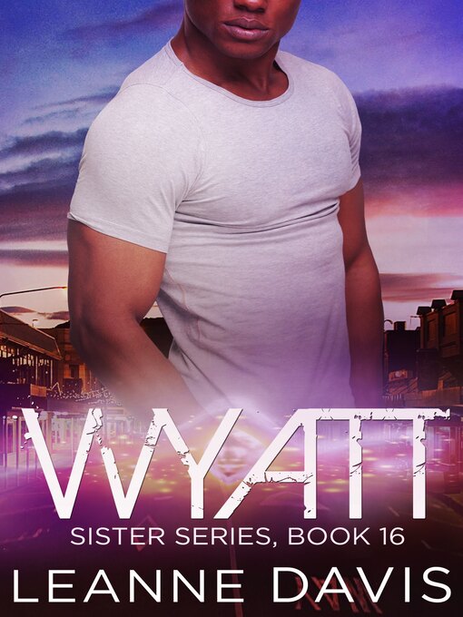 Title details for Wyatt by Leanne Davis - Available